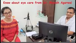 Eye care | Ophthalmologist Dr Manish Agarwal | 