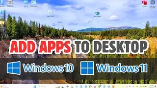 How to Put/Add Apps on Desktop on Windows 11 or 10