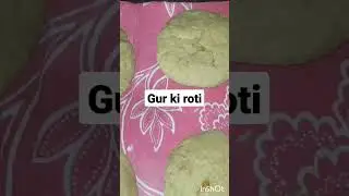 Gurr ki roti # jaggery roti