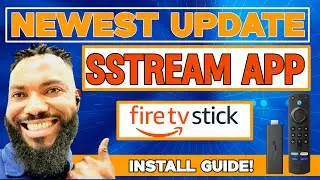 BEST NEWEST UPDATE SSTREAM APP ON YOUR FIRESTICK