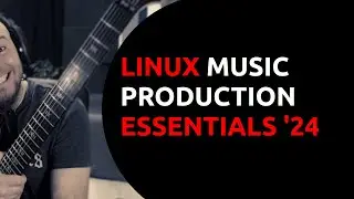 Linux Music Production Essentials 2024