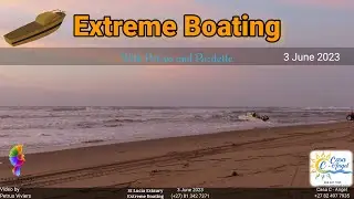 Extreme Boating - 3 June 2023 - Some nice launches