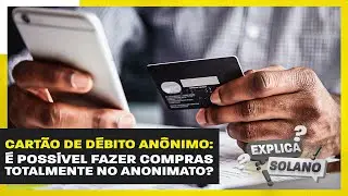Cartão de débito anônimo: é possível fazer compras totalmente no anonimato?