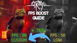 Stray FPS Boost Guide For Low End PCs.76% FPS Boost With Custom Settings.