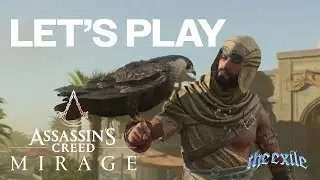 Let's Play Assassin's Creed Mirage! | the exile
