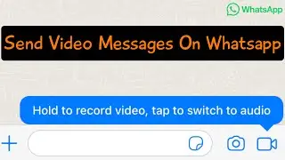 How To Send Video Message On Whatsapp iOS,Android | Whatsapp New Update Video Message 2023