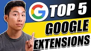 Top 5 Google Extensions That You Need Right Now