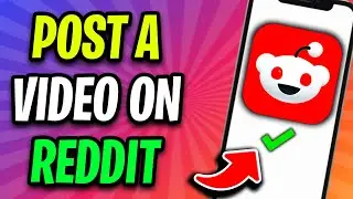 How to Post Videos on Reddit (2025) | Post A Video on Redidit