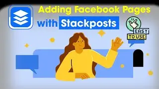 Adding Facebook Pages to Stackpost Social Media Management Platform (UPDATED 2024)