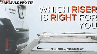 Which PAKMULE Scout Riser is Right for your Vehicle?