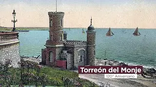Arquitectura & Patrimonio. Torreón del Monje120° Aniversario. Mar del Plata