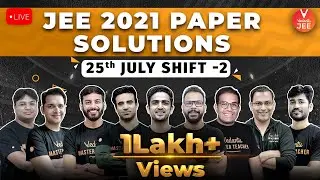 JEE Main 2021 Question Paper Solutions 🧐 [25th July Shift 2] | JEE 2021 Question Paper | Vedantu JEE