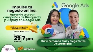 Impulsa tu negocio online: Aprende a crear campañas de Búsqueda y Display en Google Ads