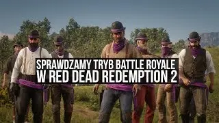 tryb Battle Royale w Red Dead Online. Jak wypadają Igrzyska Śmierci z kowbojami?