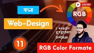 #11 HTML RGB Color Format | Web Design Course | Web design Tutorial | Bangla