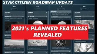 STAR CITIZEN 2021 Roadmap is here - Gameplay, Persistence, Ships, Locations - All the Details here