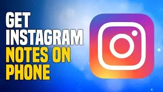 How To Get Instagram Notes (EASY!)