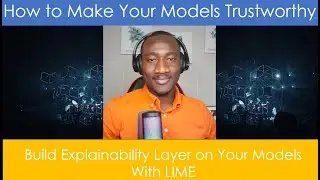How to Make Your Machine Learning Model Explainable?