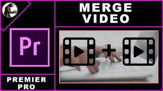 How to Merge Clips in Premiere Pro