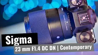 SIGMA 23 mm F1.4 DC DN | Contemporary im Test 🏆 | NEU für Fujifilm X-Mount | Sony | L-Mount | RF