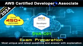 AWS DVA-C01| AWS Certified Developer - Associate - Mock Test | 2024 Exam Latest Q&A