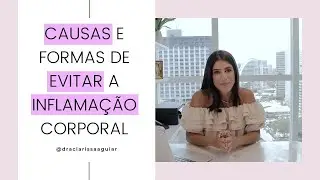 Inflamação crônica: o que é? Como tratar? Reduzir a inflamação corporal