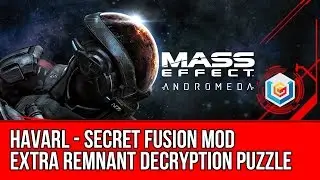 Mass Effect Andromeda - Havarl Secret Fusion Mod of Adrenaline - Extra Remnant Decryption Puzzle