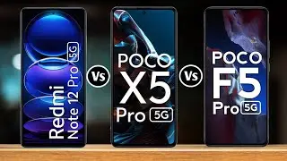 Redmi Note 12 Pro Vs Poco X5 Pro Vs Poco F5 Pro