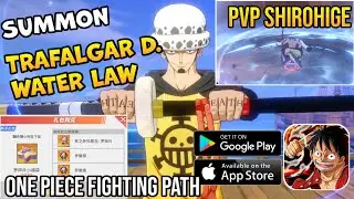 🔥Top Up 198 CNY Summon Trafalgar D. Water Law S & PVP Shirohige SS - One Piece Fighting Path OPFP