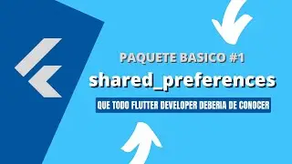 Flutter Tutorial Shared Preferences ¿Cómo se usa?