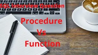 SQL Interview Question | Procedure Vs Function