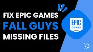 How To Fix Epic Games Fall Guys Missing Files