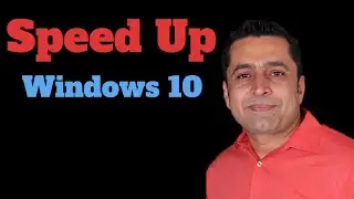 How To Speed Up Windows 10 laptop or Desktop