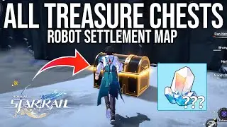 Honkai: Star Rail - All Robot Settlement Treasure Chests & Hidden Chests Locations (HSR Guide)