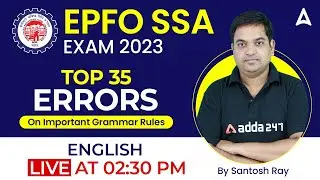EPFO SSA 2023 | EPFO SSA  | TOP 35 ERRORS (ON IMPORTANT GRAMMAR RULES)  By Santosh ray