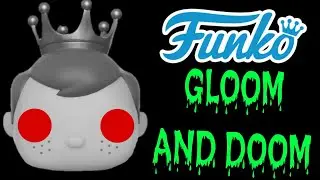THE FUNKO GLOOM AND DOOM CHANNEL