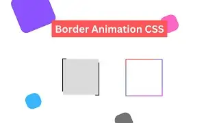 CSS Box, Card Border Animation Tutorial