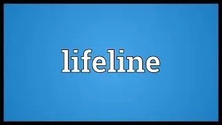 Lifeline Meaning