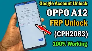 Oppo A12 (CPH2083) FRP Bypass/Google Lock Bypass Oppo A12 FRP Unlock New method Without Pc |