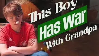 This Boy Has War With Grandpa 