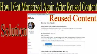 How I Got Monetized Again After Reused Content August 2020 Updated 