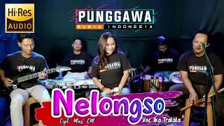 Nelongso (Evie Tamala) - Ika Tralala Ft Punggawa Musik