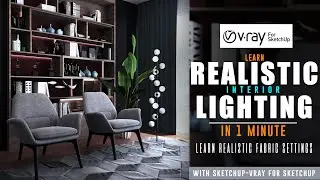 INTERIOR SKETCHUP MODEL AND VRAY RENDERING| GENERATE INTERIOR LIGHTING WITH VRAY NEXT LIGHT GEN.