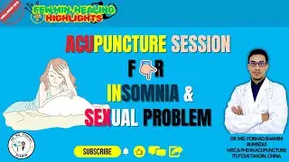 Acupuncture Session for INSOMNIA (SEXUAL PROBLEM) | TCM | ASMR | SLEEPLESSNESS | SEXUAL HEALTH