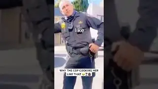 WHY THE COP COOKING HER LIKE THAT 😂👮🏻‍♂️🤦🏾‍♀️