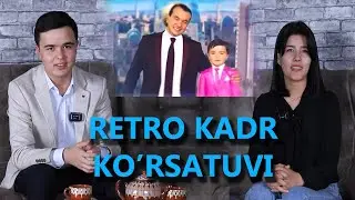 RETRO KADR KO'RSATUVI MEHMONI_DONIYORBEK JASURBEKOV