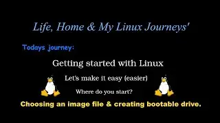 Got Linux? Here Is One Way To Start From Selecting Image OS, Download, Verify, Burn To USB & Install