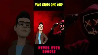 Never Ever Google 😵‍💫😵‍💫 two girls 🔥🤮 one cup #shorts #youtubeshorts