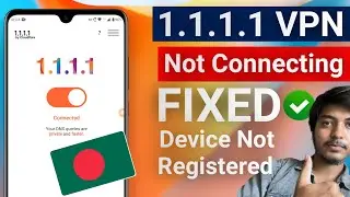 😥1.1.1.1 vpn not connecting device is not registered | 1.1.1.1 vpn not connecting | Fix 1.1.1.1 vpn