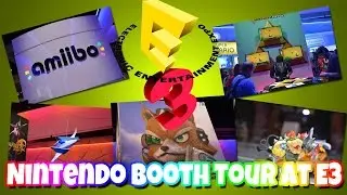 Nintendo Booth Tour at E3 2015 [Electronic Entertainment Expo]